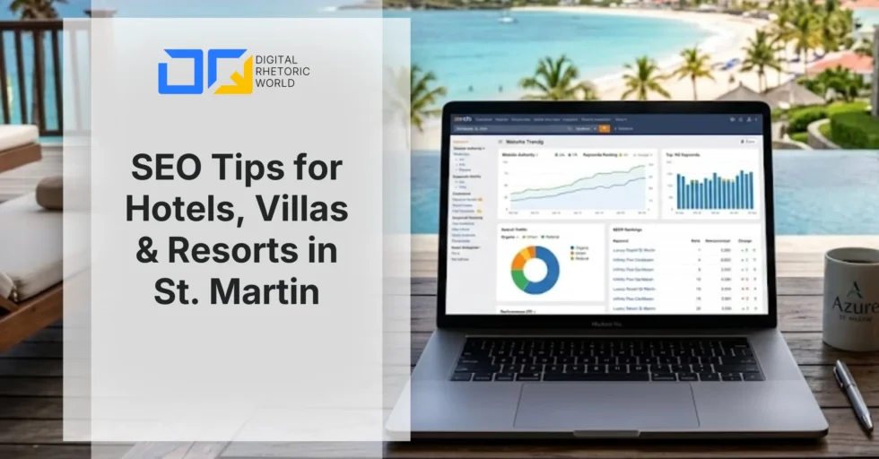 SEO Tips for Hotels, Villas & Resorts in St. Martin SEO for hotels in St. Martin